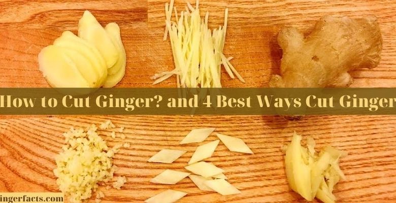 How to Cut Ginger_ and 4 Best Ways Cut Ginger